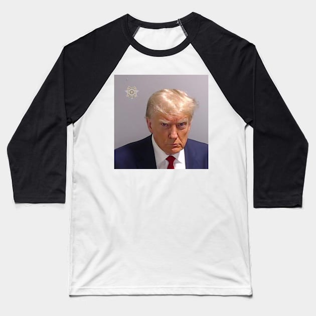 Trump Mugshot Baseball T-Shirt by Literally Me